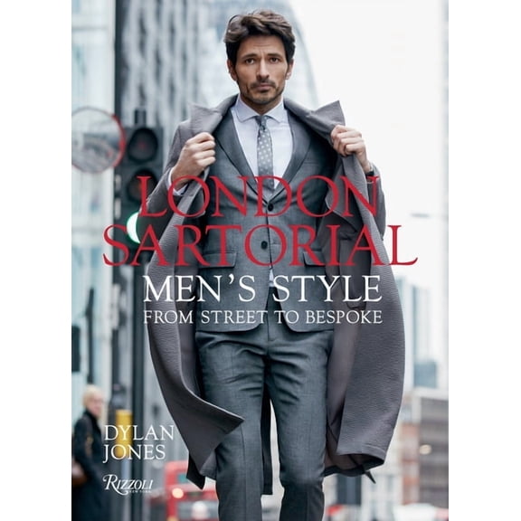 London Sartorial: Men's Style from Street to Bespoke (Hardcover)