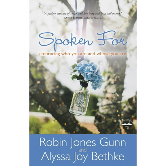 Spoken For : Embracing Who You Are and Whose You Are (Paperback)