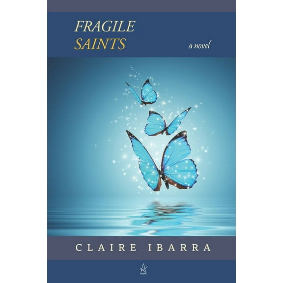 Fragile Saints (Paperback) by Claire Ibarra