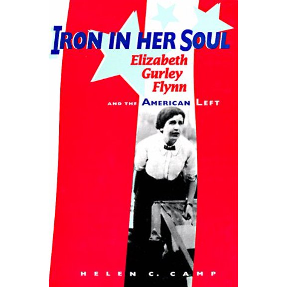 Pre-Owned Iron in Her Soul: Elizabeth Gurley Flynn and the American Left (Paperback) 0874221064 9780874221060