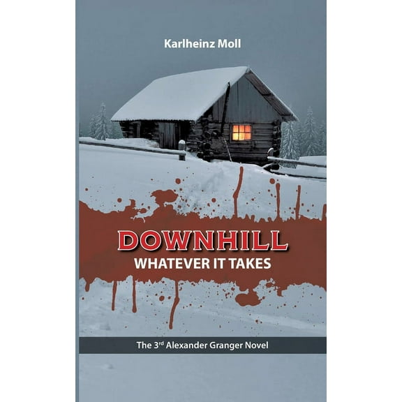 Downhill: Whatever It Takes, (Paperback)