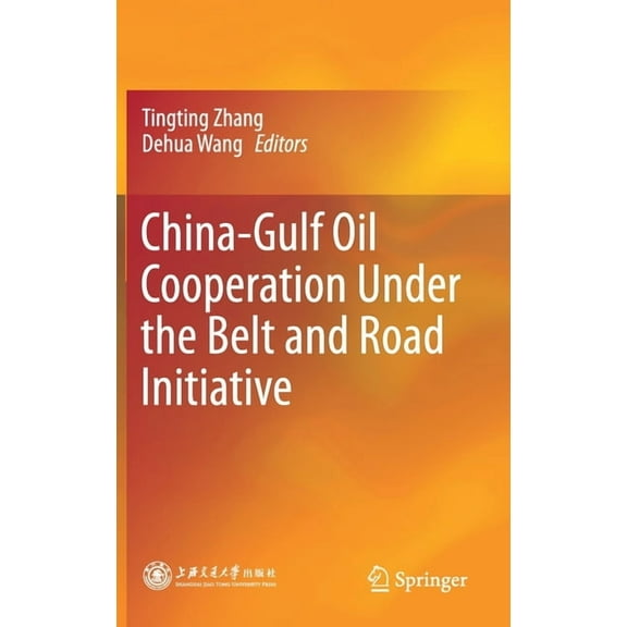 China-Gulf Oil Cooperation Under the Belt and Road Initiative, (Hardcover)