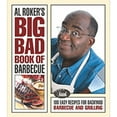 thumbnail image 1 of Pre-Owned Al Roker's Big Bad Book of Barbecue: 100 Easy Recipes for Backyard Barbecue and Grilling (Hardcover) 0743228642 9780743228640, 1 of 1