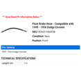 thumbnail image 2 of Front Brake Hose - Compatible with 1949 - 1956 Dodge Coronet 1950 1951 1952 1953 1954 1955, 2 of 2