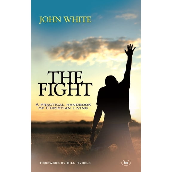 The Fight: A Practical Handbook Of Christian Living, (Paperback)