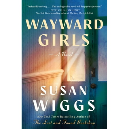 Wayward Girls: A Novel (Hardcover)