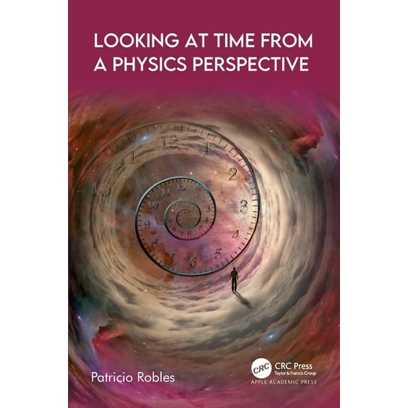 Looking at Time from a Physics Perspective, (Hardcover)
