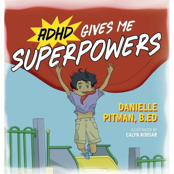 ADHD Gives Me Superpowers, (Hardcover)