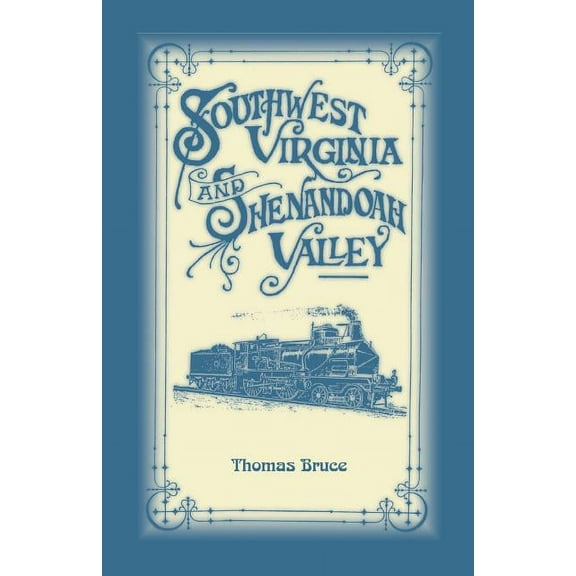 Southwest Virginia & Shenandoah Valley (Paperback) by Thomas Bruce