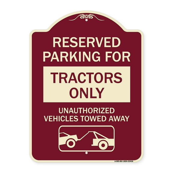 SignMission Designer Series Sign - Parking Lot Sign Reserved Parking for Tractors Only Unauthorized Vehicles Towed Away (With Tow Away Graphic) | Burgundy 18" x 24" Heavy-Gauge Aluminum