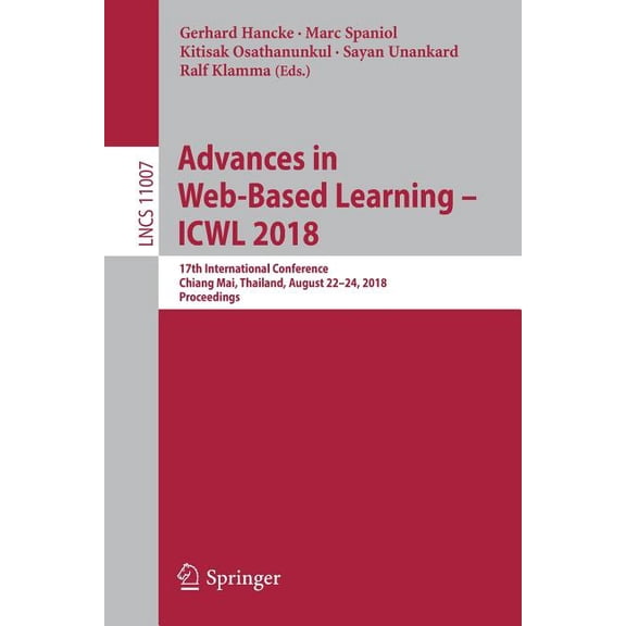 Advances in Web-Based Learning - Icwl 2018: 17th International Conference, Chiang Mai, Thailand, August 22-24, 2018, Pro, (Paperback)