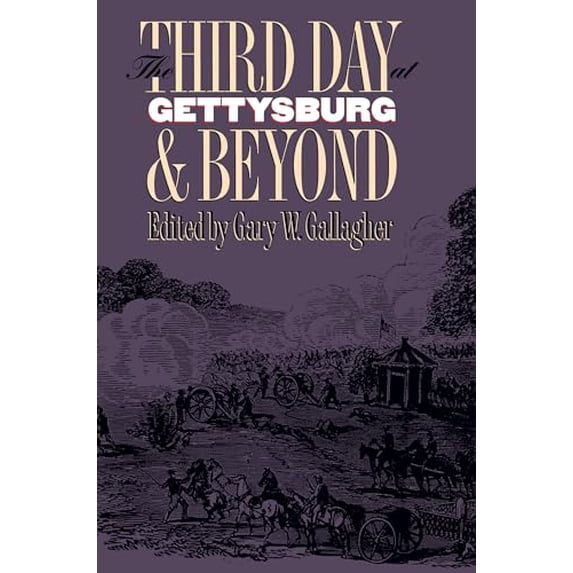 Pre-Owned The Third Day at Gettysburg and Beyond (Military Campaigns of the Civil War), 9780807847534, 0807847534, Paperback, First Edition edition