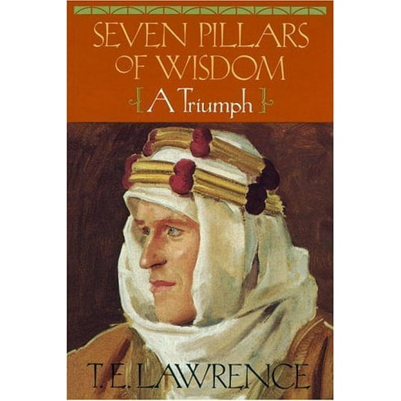 Pre-Owned Seven Pillars of Wisdom : A Triumph (the Authorized Doubleday/Doran Edition) 9780385418959
