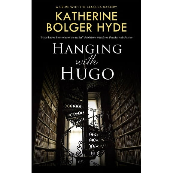 Crime with the Classics Hanging with Hugo, Book 6, (Hardcover)