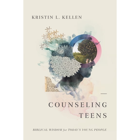 Counseling Teens: Biblical Wisdom for Today's Young People, (Paperback)