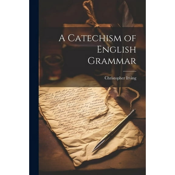 A Catechism of English Grammar (Paperback)