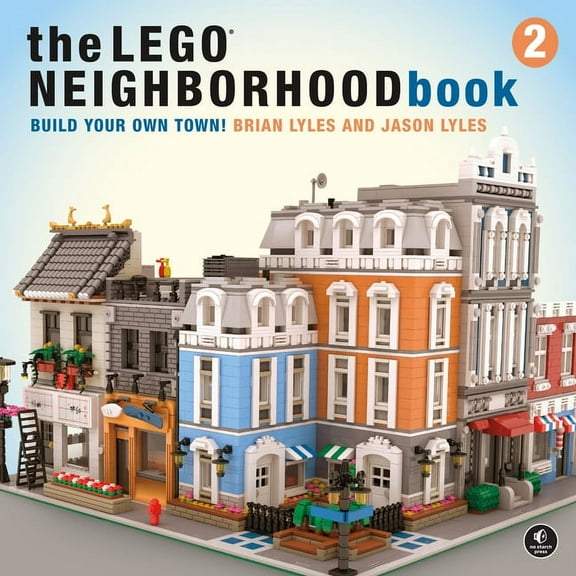 The Lego Neighborhood Book 2: Build Your Own Town!, (Paperback)