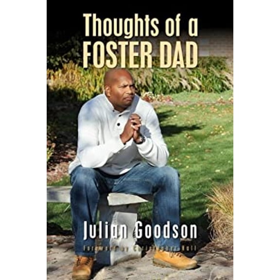 Pre-Owned Thoughts Of A Foster Dad (Paperback) 069282958X 9780692829585