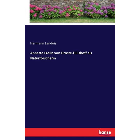 Annette Freiin von Droste-Hülshoff als Naturforscherin, (Paperback)