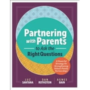 Angle View: Partnering with Parents to Ask the Right Questions : A Powerful Strategy for Strengthening School-Family Partnerships, Used [Paperback]