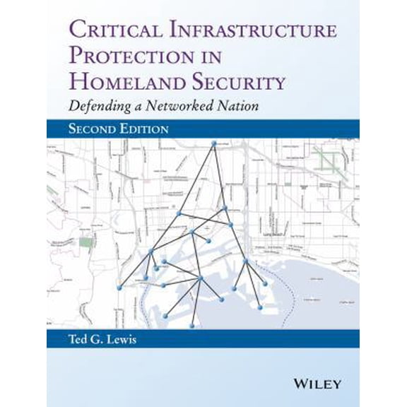 Pre-Owned Critical Infrastructure Protection in Homeland Security: Defending a Networked Nation (Hardcover)