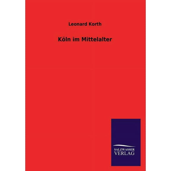 Koln Im Mittelalter (Paperback)