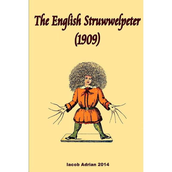 The English Struwwelpeter (1909), (Paperback)