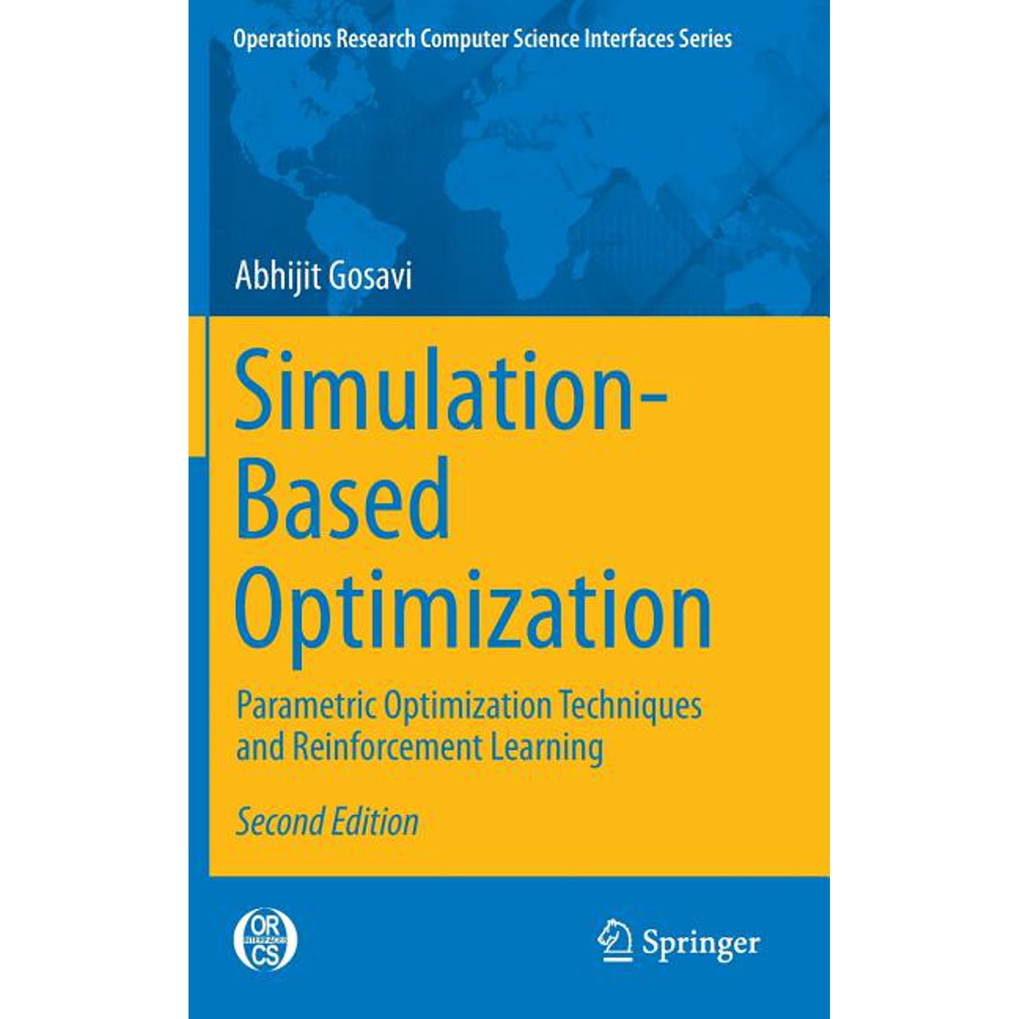 Operations Research/Computer Science Int Simulation-Based Optimization: Parametric Optimization Techniques and Reinforcement Learning Book 55 (Hardcover)