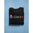 thumbnail image 3 of Believe Christmas Sweatshirt Women -Smartprints Designs, Female Small, 3 of 4
