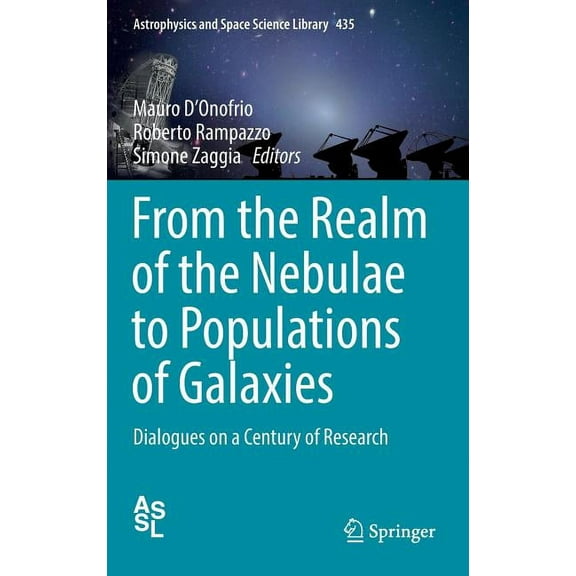 Astrophysics and Space Science Library From the Realm of the Nebulae to Populations of Galaxies: Dialogues on a Century of Research, Book 435, (Hardcover)