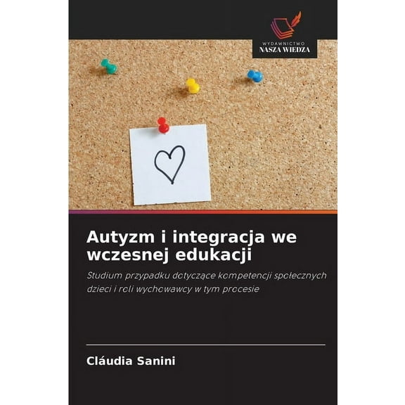 Autyzm i integracja we wczesnej edukacji, (Paperback)