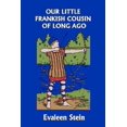 thumbnail image 1 of Pre-Owned Our Little Frankish Cousin of Long Ago (Yesterday's Classics) (Paperback) 1599152444 9781599152448, 1 of 1