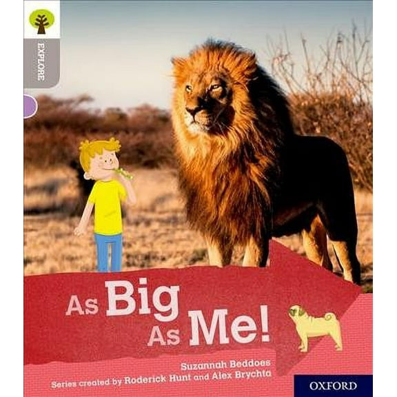 Oxford Reading Tree Explore With Biff, Chip And Kipper: Oxford Level 1: As Big As Me!
