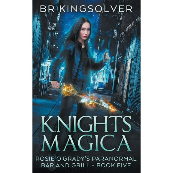 Knights Magica: An Urban Fantasy