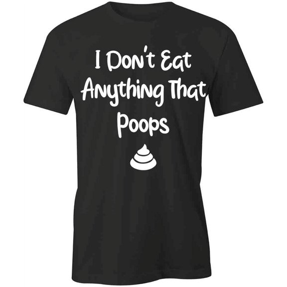Don't Eat Anything T-Shirt | Cute Vegetarian Black Tee Gift
