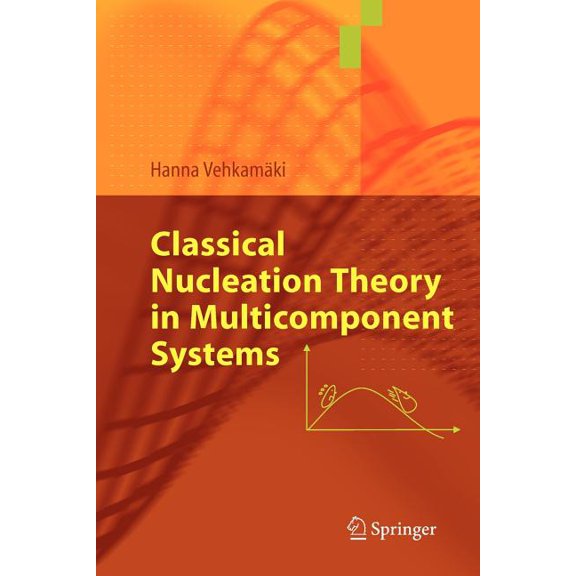 Classical Nucleation Theory in Multicomponent Systems, (Paperback)