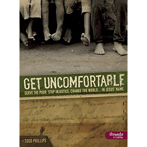 Pre-Owned Get Uncomfortable - Member Book: Serve the Poor. Stop Injustice. Change the World...in Jesus' Name (Paperback) 1415852995 9781415852996