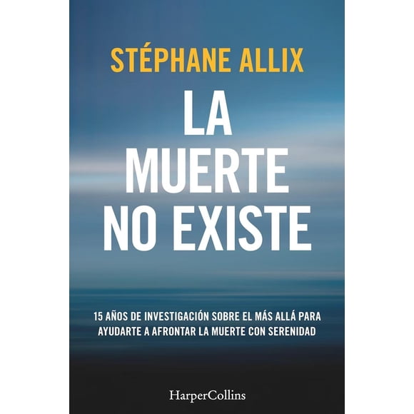 Libro La Muerte No Existe Tapa Blanda, Autor Stephane Allix, Editorial Harpercollins Iberica