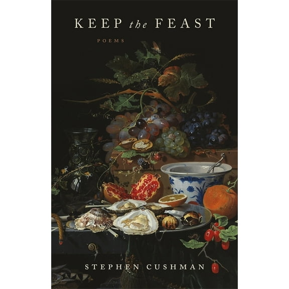 Keep the Feast: Poems, (Paperback)