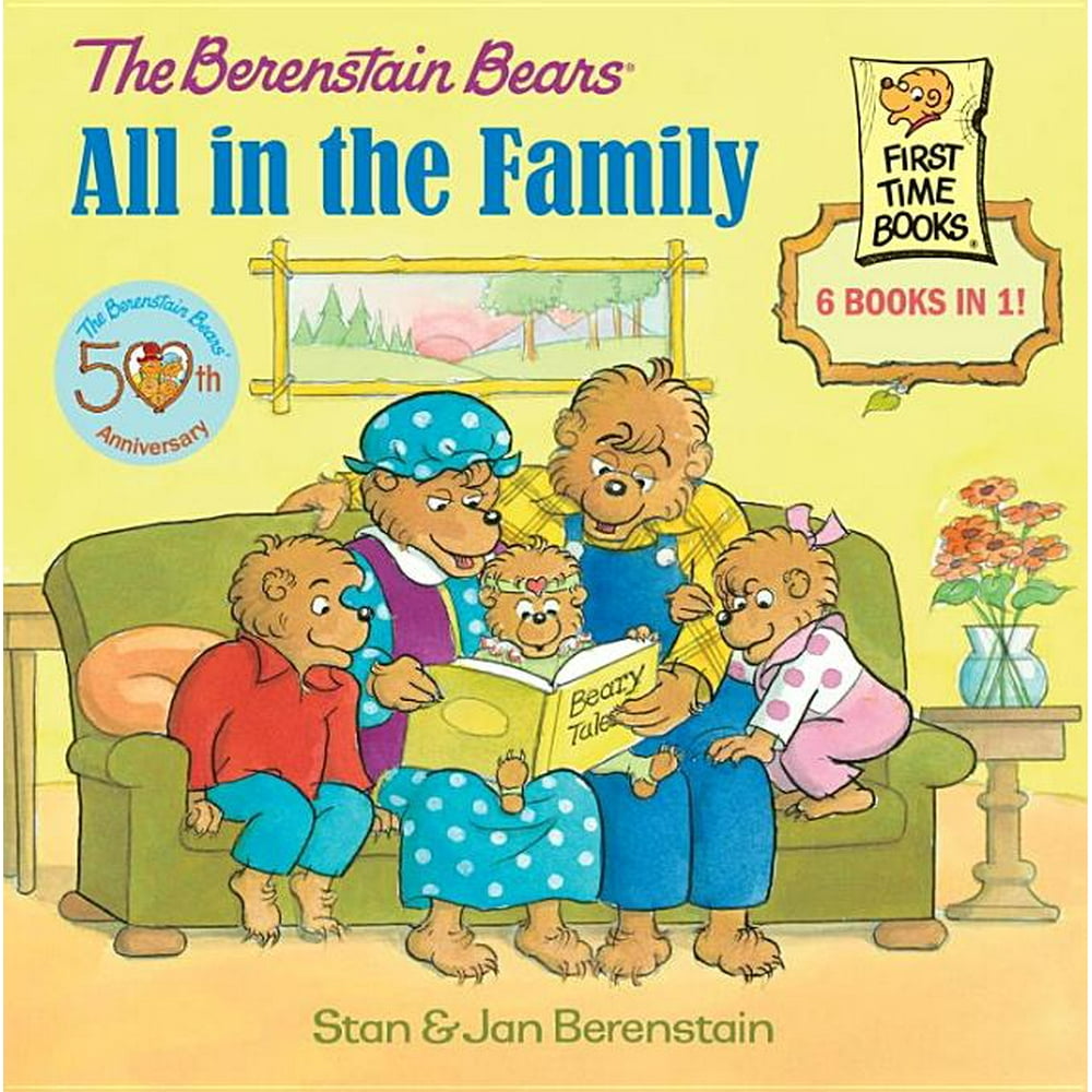 Berenstain Bears First Time Books The Berenstain Bears All in the