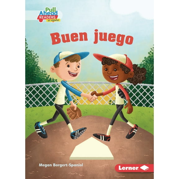 Espíritu Deportivo (Be A Good Sport) (Pull Ahead Readers People Smarts en Español -- Fiction): Buen Juego (Good Game) (Paperback)