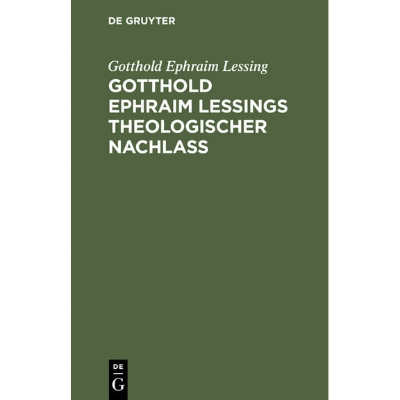 Gotthold Ephraim LeÃings Theologischer NachlaÃ, (Hardcover)