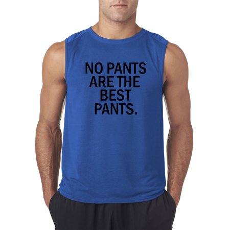 Trendy USA 153 - Men's Sleeveless No Pants are The Best Pants 2XL Royal (The Best Pants For Men)