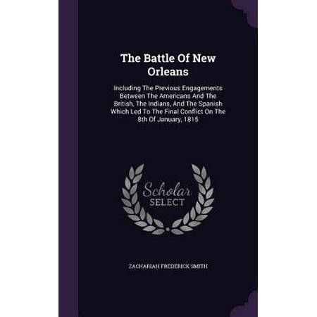 The Battle Of New Orleans Including The Previous