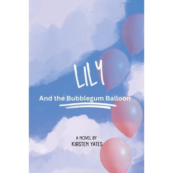 Lily and the bubblegum balloon, (Paperback)