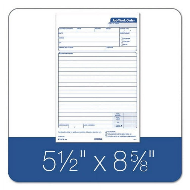 Job Work Order, Three-Part Carbonless, 5.66 x 8.63, 50 Forms Total Job Work Order, Three-Part Carbonless, 5.66 x 8.63, 50 Forms Total