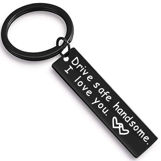 Drive Safe Handsome I Love You Llavero para novio, marido, papá, Navidad, cumpleaños, regalos del Día de San Valentín Jadeshay A