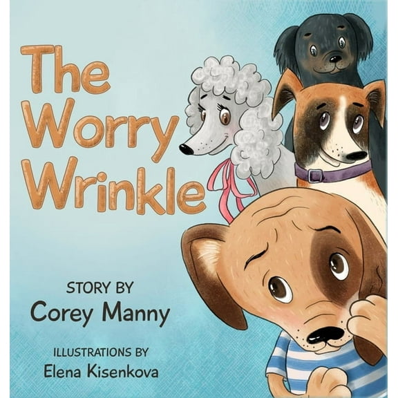 The Worry Wrinkle, (Hardcover)
