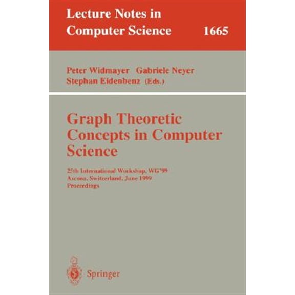 Pre-Owned Lecture Notes in Computer Science: Graph-Theoretic Concepts in Computer Science: 25th International Workshop, Wg'99, Ascona, Switzerland, June 17-19, 1999 Proceedings (Paperback)