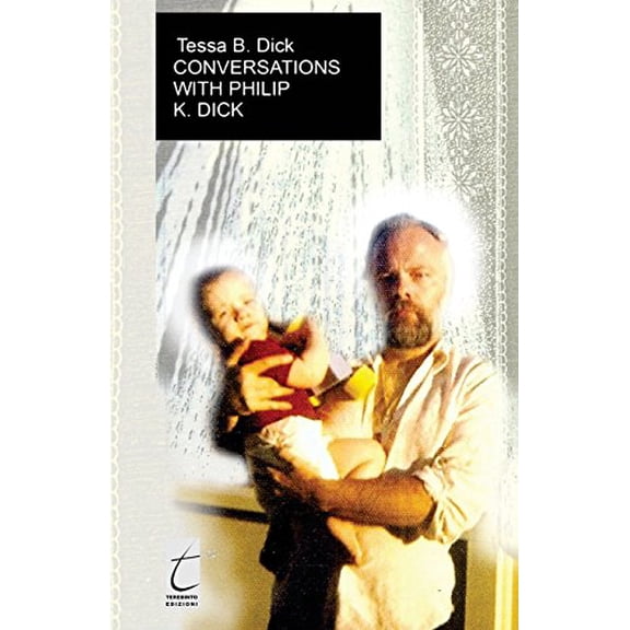 Conversations with Philip. K. Dick